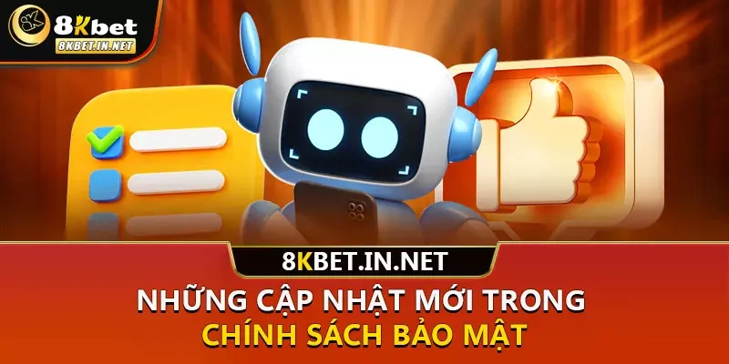 Những cập nhật mới trong chính sách bảo mật