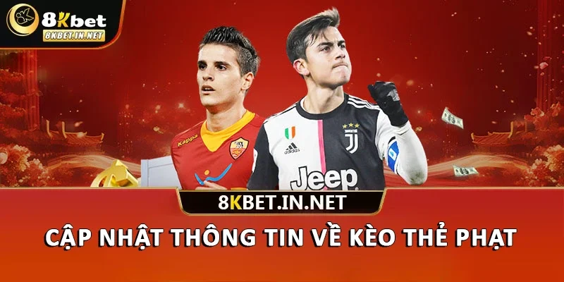 Cập nhật thông tin về kèo thẻ phạt