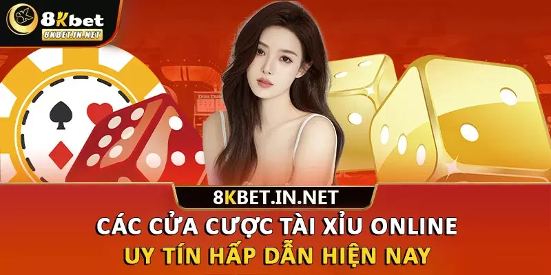 Các cửa cược Tài Xỉu online uy tín hấp dẫn hiện nay 